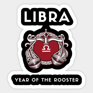 LIBRA / Year of the ROOSTER Sticker